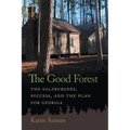 The Good Forest: The Salzburgers, Success, and the Plan for Georgia