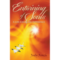 Entwining of Souls: A Life-Changing Experience