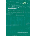 La Semantique Dialogique. Notions Fondamentales Et Elements de Metatheorie