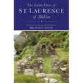 The Latin Lives of St Laurence of Dublin