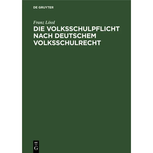 Die Volksschulpflicht Nach Deutschem Volksschulrecht