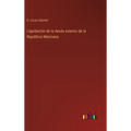 Liquidación de la deuda esterior de la República Mexicana