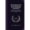 Cases Selected From Those Heard and Determined in the Vice-Admiralty Court for Lower Canada [1836-1856; 1859-1874]: Relating Chiefly to the Jurisdicti