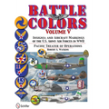 Battle Colors Volume V: Pacific Theater of Operations: Insignia and Aircraft Markings of the U.S. Army Air Forces in World War II