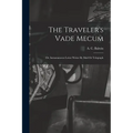 The Traveler's Vade Mecum: Or, Instantaneous Letter Writer By Mail Or Telegraph