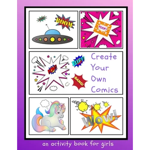 Create Your Own Comics: An Activity Book for Girls