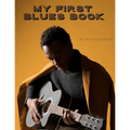 My First Blues Book: Blues guitar method for any age