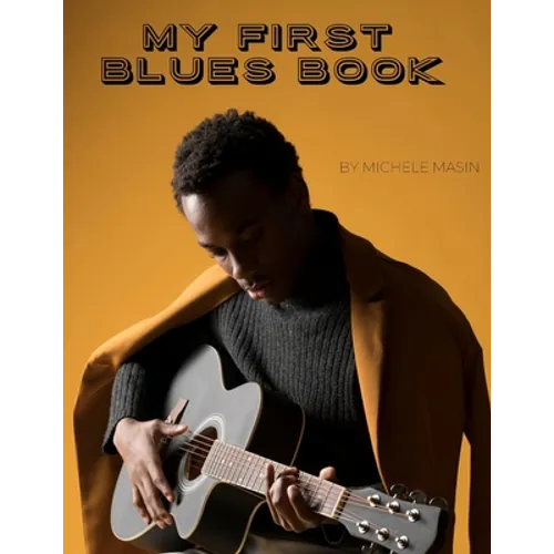 My First Blues Book: Blues guitar method for any age