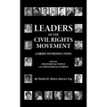 Leaders of the Civil Rights Movement: A Brief Introduction