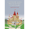 Cuentos de hadas prácticos para la vida diaria