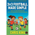 3v3 Football Made Simple