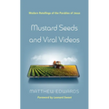 Mustard Seeds and Viral Videos: Modern Retellings of the Parables of Jesus