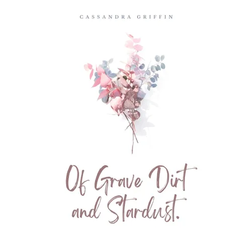 Of Grave Dirt and Stardust.