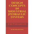Design Concepts in Industrial Hydraulic Systems: In the English Units