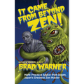 It Came from Beyond Zen!: More Practical Advice from Dogen, Japan's Greatest Zen Master
