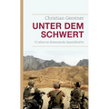Unter dem Schwert: 15 Jahre im Kommando Spezialkräfte