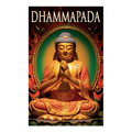 Dhammapada: Collection of Verses; Being One of the Canonical Books of the Buddhists