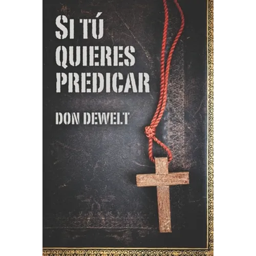 Si tú quieres predicar