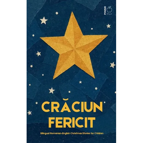Crăciun Fericit: Bilingual Romanian-English Christmas Stories for Children