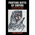 Parting Gifts of Empire: Palestine and India at the Dawn of Decolonization