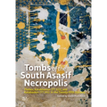 Tombs of the South Asasif Necropolis: Thebes, Karakhamun (Tt 223), and Karabasken (Tt 391) in the Twenty-Fifth Dynasty