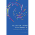 The Common Good in the 21st Century