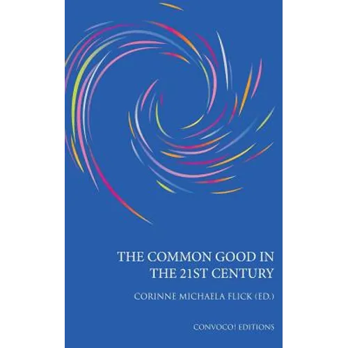 The Common Good in the 21st Century