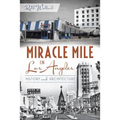 Miracle Mile in Los Angeles:: History and Architecture