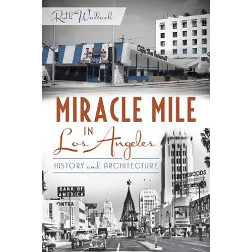 Miracle Mile in Los Angeles:: History and Architecture