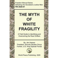 The Myth of White Fragility: A Field Guide to Identifying and Overcoming the Race Grifters