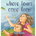 Where Tears Com From