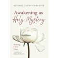 Awakening as Holy Mystery: Realizing Christ Heart