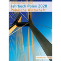 Jahrbuch Polen 31 (2020): Polnische Wirtschaft