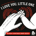I Love You, Little One: A High-Contrast Baby Book (Black-And-White Tummy Time Book for Visual Stimulation)