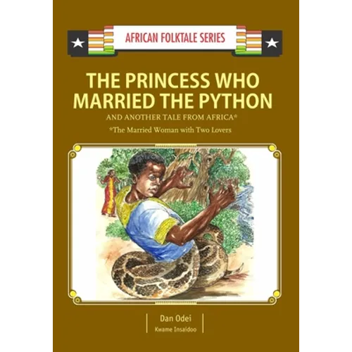 The Princess Who Married the Python and Another Tale from Africa: Gambian & Ghanaian Folktale