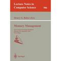 Memory Management: International Workshop Iwmm 95, Kinross, Uk, September 27 - 29, 1995. Proceedings