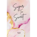Sugar Too Sweet