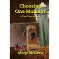 Choosing One Moment: A Time Travel Mystery