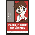Manga, Murder and Mystery: The Boy Detectives of Japan's Lost Generation