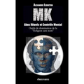 MK - Abus Rituels & Contrôle Mental: Outils de domination de la "religion sans nom"