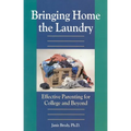 Bringing Home the Laundry: Effective Parenting for College and Beyond