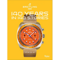 Breitling: 140 Years in 140 Stories: Written by Breitling