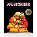 Munchies: Late-Night Meals from the World's Best Chefs [A Cookbook]