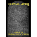 The Mystic Symbol: Mark of the Michigan Mound Builders