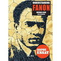 Understanding Fanon: Towards a New Humanism