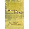 Discovering Our Roots: The Ancestry of Churches of Christ