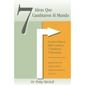7 Ideas Que Cambiaron Al Mundo