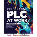 Celebrating in a PLC at Work(r): A Leader's Guide to Building Collective Efficacy and High-Performing Collaborative Teams (a Leadership Guide to Celeb