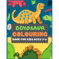 Dinosaur Colouring Book For Kids Ages 3-6: A dinosaur colouring activity book for kids. Great dinosaur activity gift for little children. Fun Easy Ado