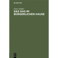 Das Gas Im Bürgerlichen Hause
